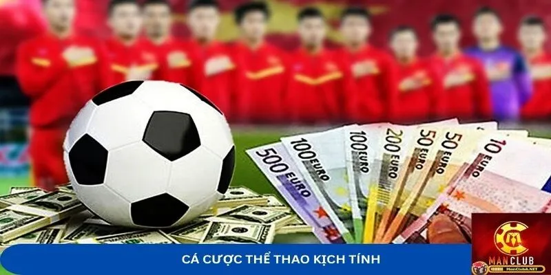 Cá cược thể thao kịch tính tại MANCLUB