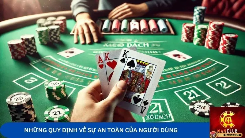 Các quy định về sự an toàn của người dùng sẽ bảo vệ người chơi tối ưu