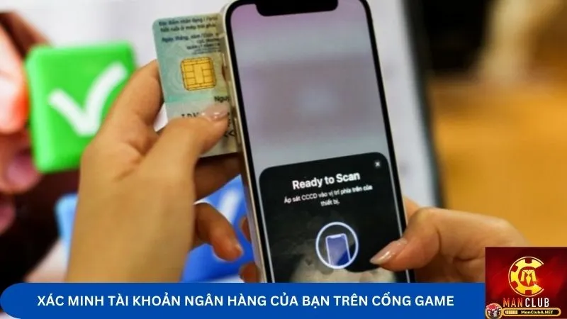 Cần xác minh tài khoản ngân hàng ngay trên cổng game