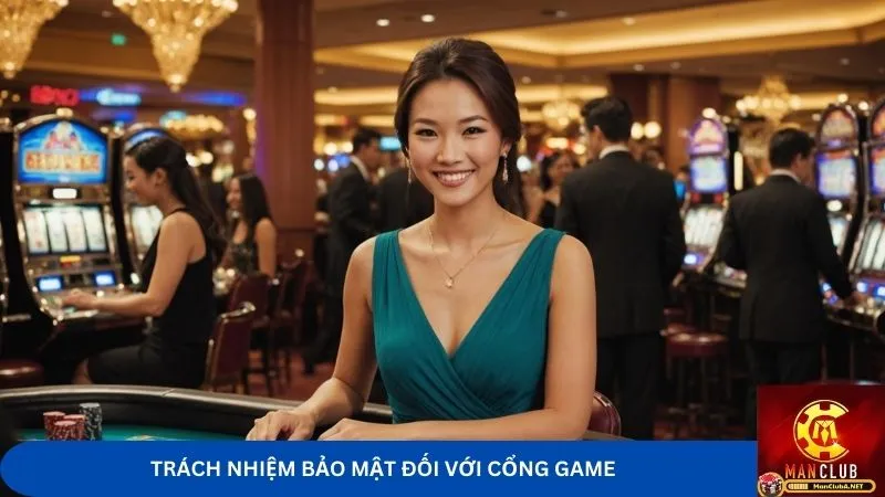 Cổng game cũng phải có trách nhiệm trong vấn đề bảo mật