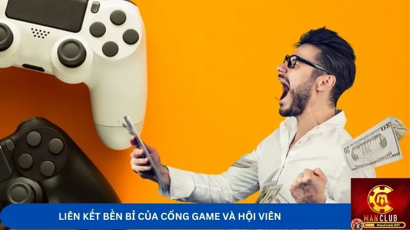 Liên kết kết giữa cổng game với hội viên góp phần thúc đẩy hệ thống phát triển