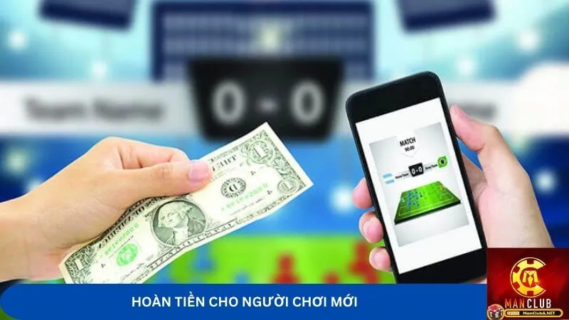 Người chơi mới được hoàn tiền trong những vòng cược đầu tiên